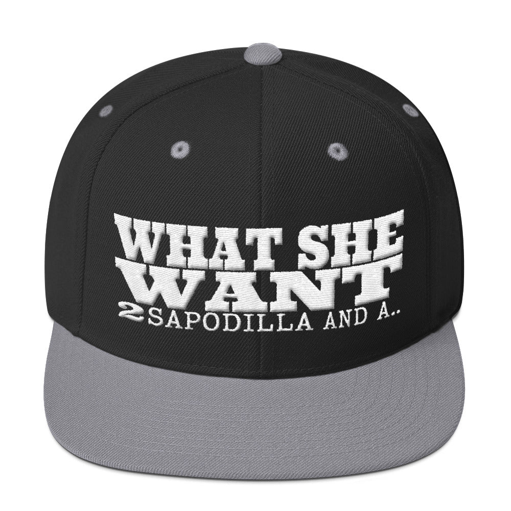 "What She Want" Snapback Hat